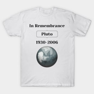 In Remembrance of Pluto T-Shirt